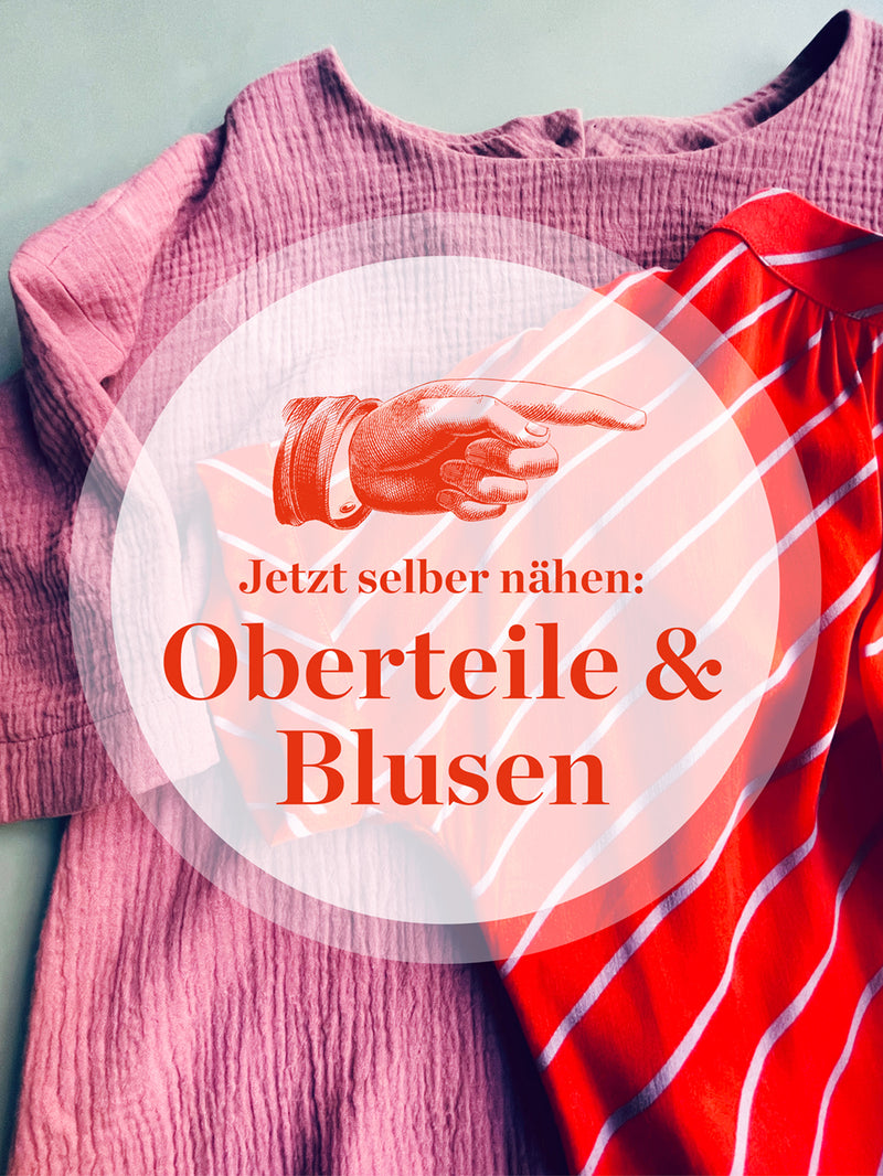 Oberteile & Blusen Nähkurs | Dienstag 18:30 – 21:30 Uhr | 2 Termine inkl. Material