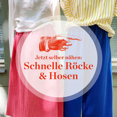 Schnelle Röcke & Hosen Workshop | 2 Termine inkl. Material